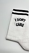 I DON'T CARE