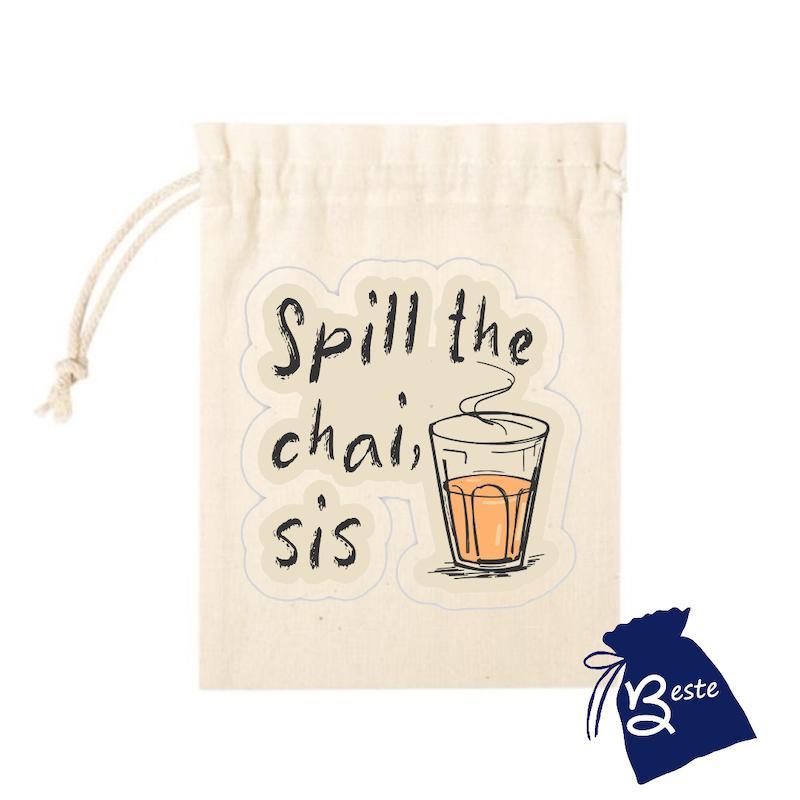 Spill the chai…
