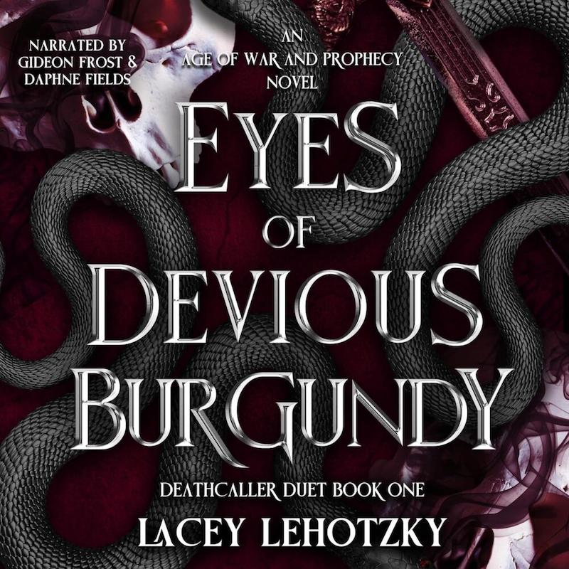 چشمان شراب‌گون فریبکار /صوتی انگلیسی /Eyes of Devious Burgundy: An Age of War and Prophecy (Deathcaller Duet, Book 1)