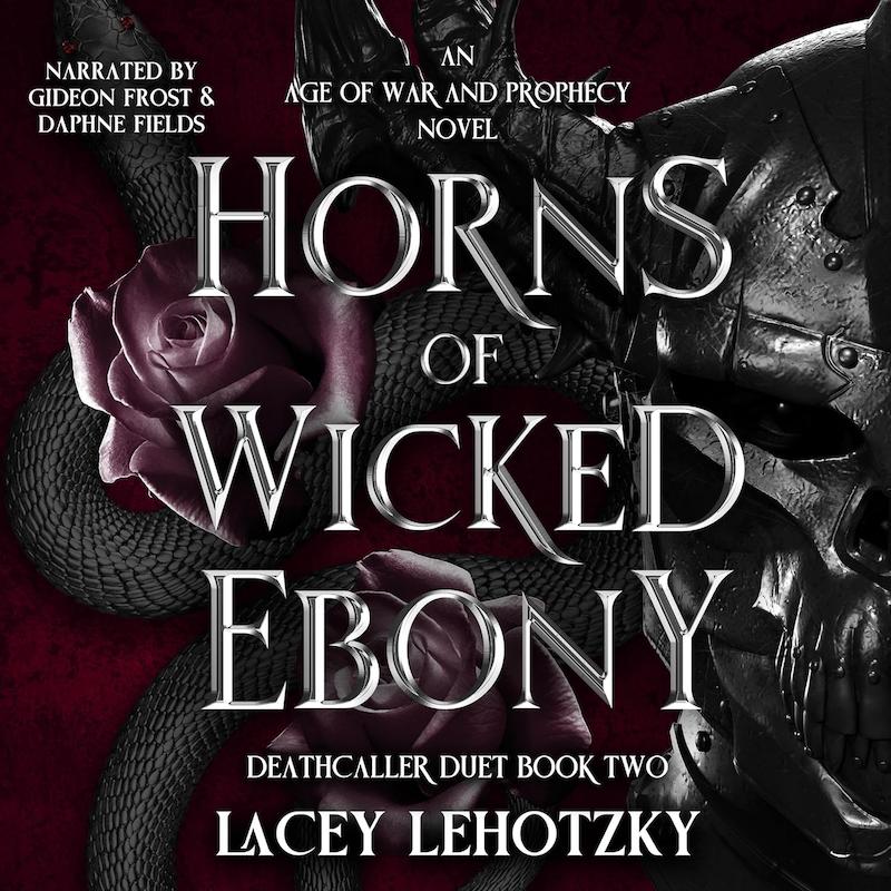 شاخ‌های ابنی شرور /صوتی انگلیسی /Horns of Wicked Ebony: An Age of War and Prophecy (Deathcaller Duet, Book 2)