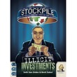 Stockpile: Illicit Investments