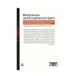 کتاب ذهن آگاهی و پذیرش در ورزش اثر جمعی از نویسندگان انتشارات حتمی