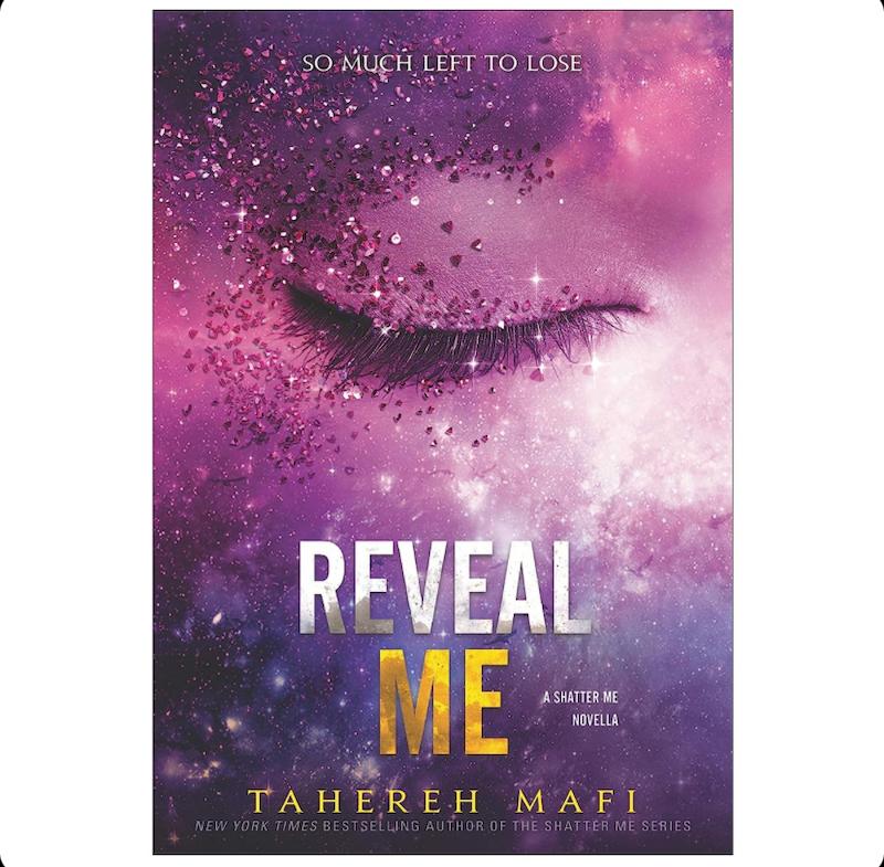 Reveal Me shatter me 5.5