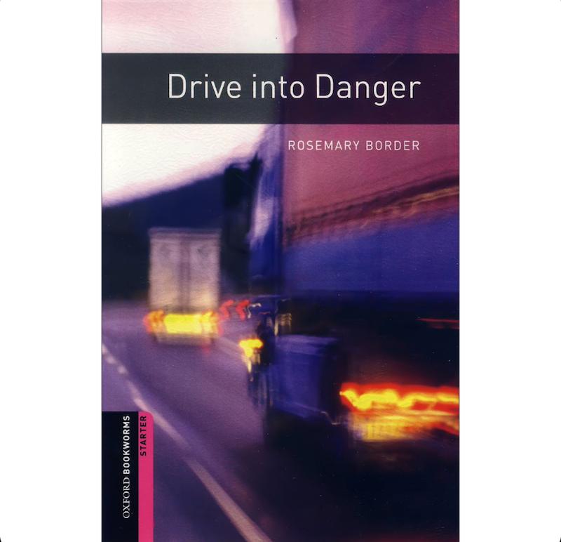 Drive into Danger