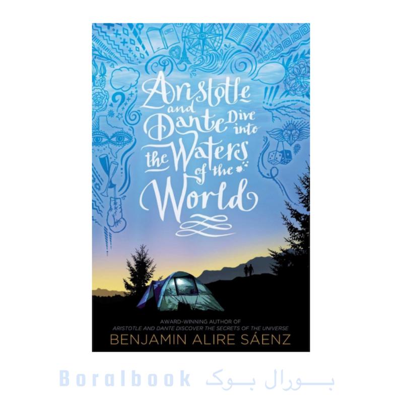کتاب Aristotle and Dante Dive into the Waters of the World اثر Benjamin Alire Sáenz