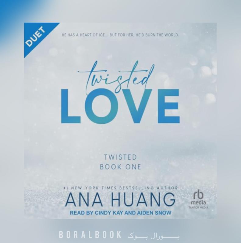 کتاب صوتی Twisted Love اثر Ana Huang