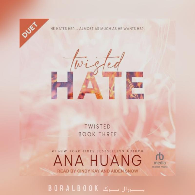 🎵 کتاب صوتی Twisted Hate اثر Ana Huang