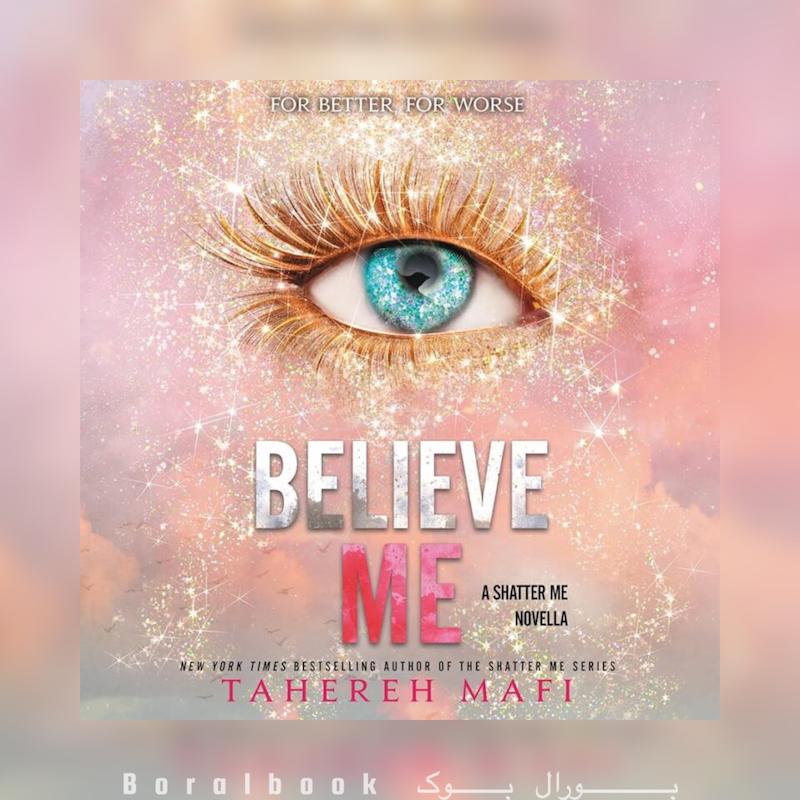 🎵 کتاب صوتی Believe Me اثر Tahereh Mafi#6.5