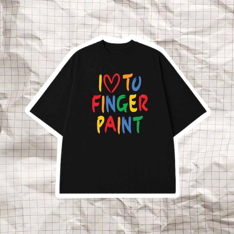 تیشرت باکسی  i love to finger paint