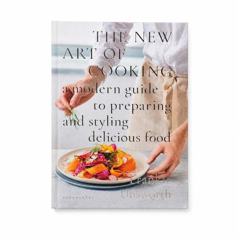New Art Of Cooking - A Modern Guide to Preparing & Styling Delicious Food