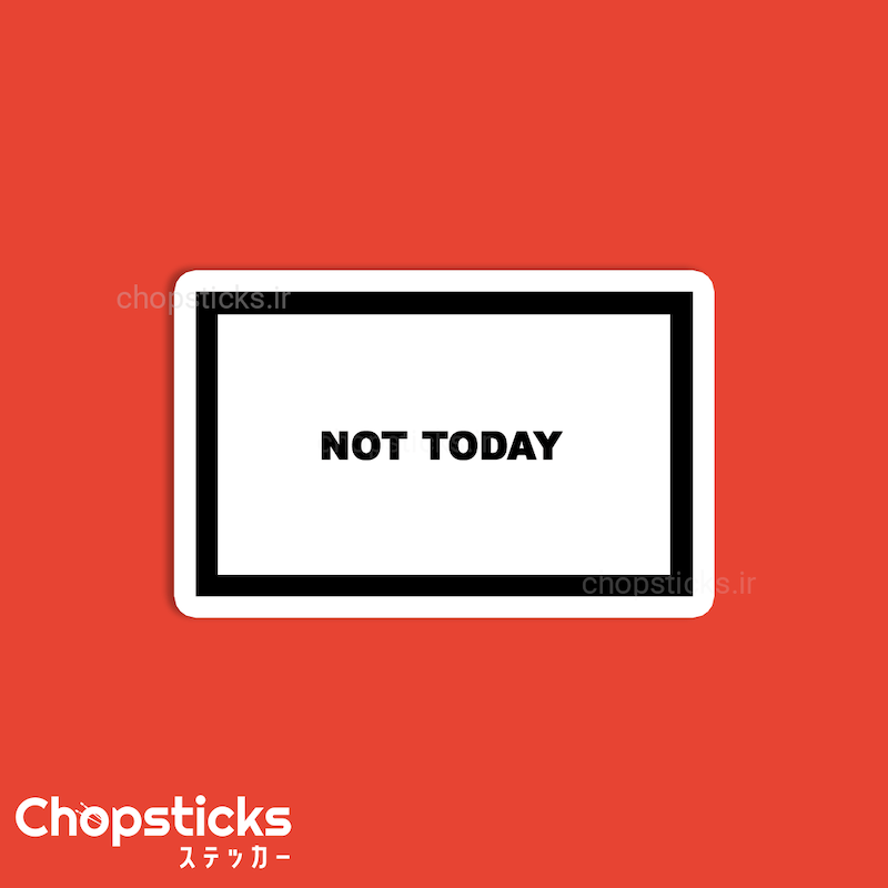 استیکر Not Today