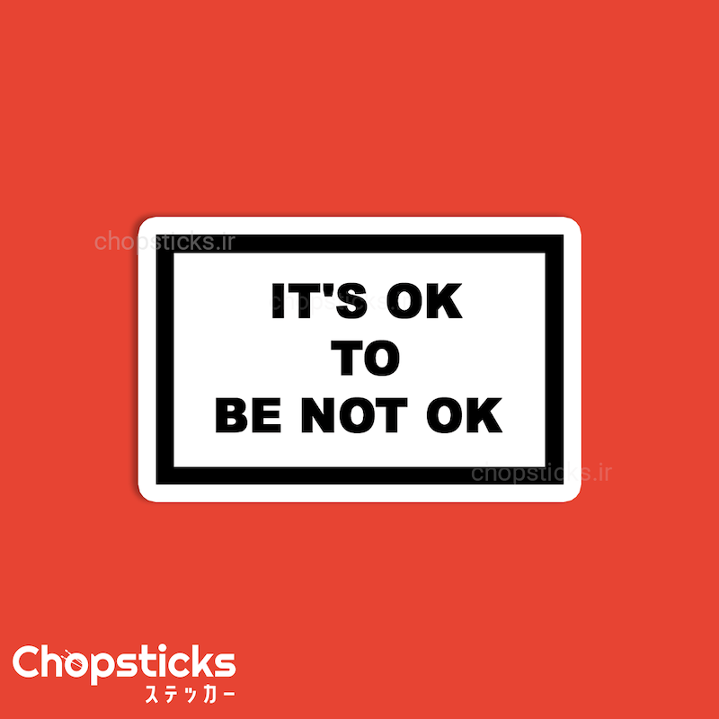 استیکر its ok to be not ok
