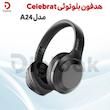 هدفون بلوتوثی مدل A24 برند Celebrat