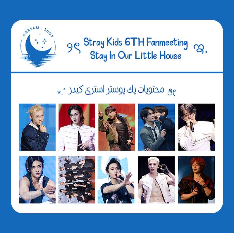 پک پوستر آپنج Stray Kids 6TH Fanmeeting Stay In Our Little House  / استری کیدز