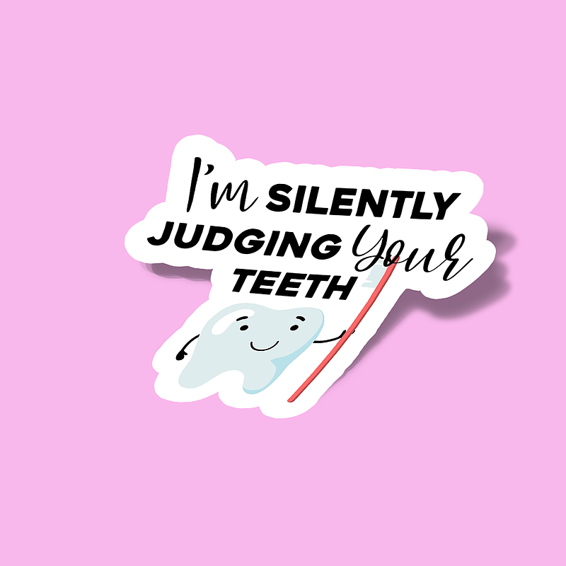 استیکر I'm Silently Judging Your Teeth