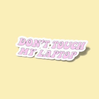 استیکر DON'T TOUCH MY LAPTOP-1