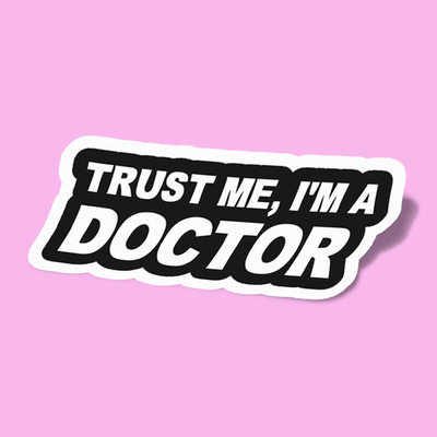 استیکر TRUST ME I AM A DOCTOR-1