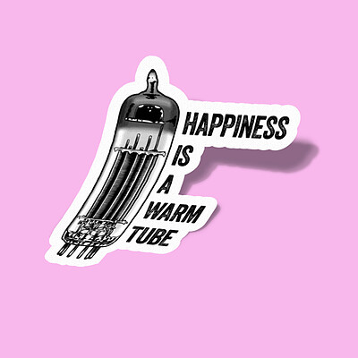 استیکر Happiness Is A Warm Tube, Vacuum Tube