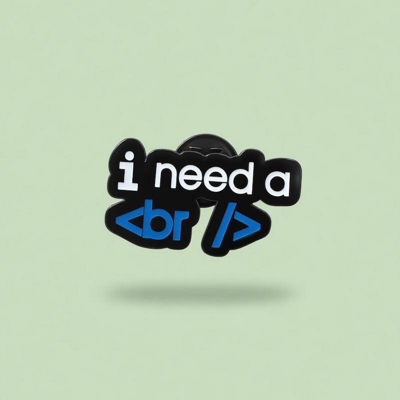 پین I Need A Break