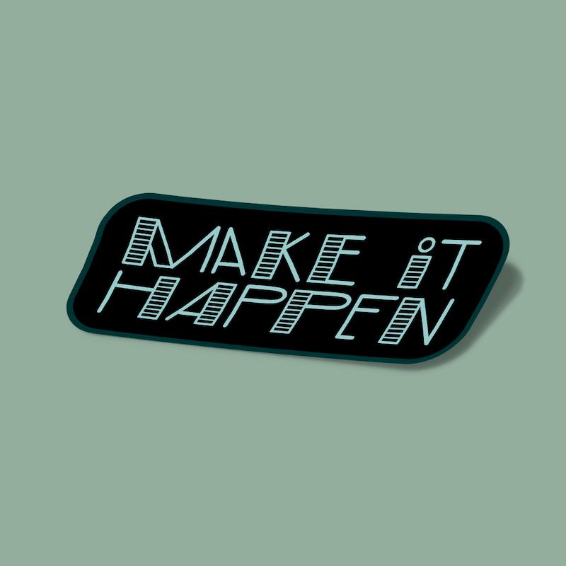 استیکر Make It Happen-7