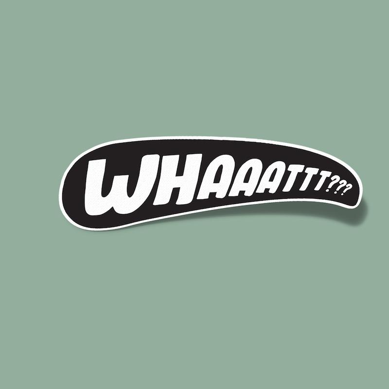 استیکر whaaattt