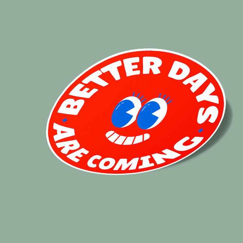 استیکر better days are coming