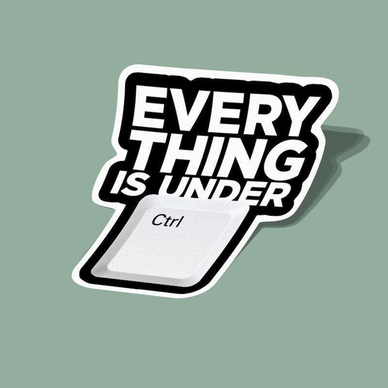 استیکر همه چیز تحت کنترله Everything Is Under Control
