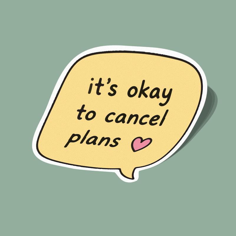 استیکر اشکالی نداره برنامه‌هات رو کنسل کنی It's OK to Cancel Your Plans