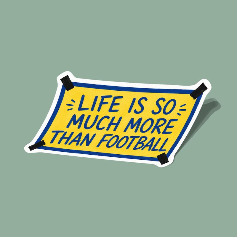 استیکر زندگی خیلی بیشتر از فوتباله تد لاسو Life Is So Much More Than Football