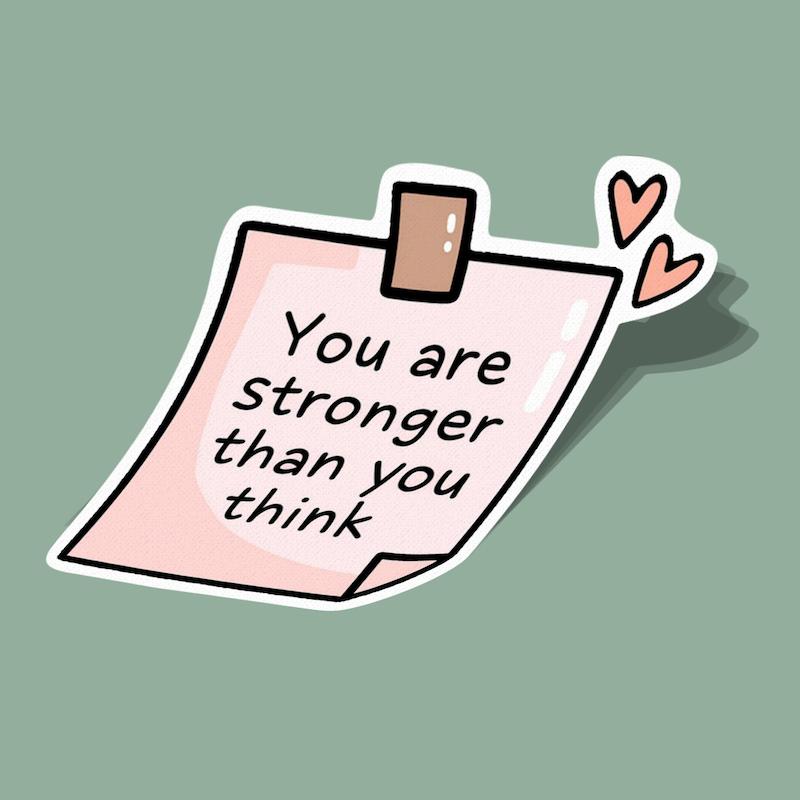 استیکر قوی‌تر از چیزی هستی که فکر می‌کنی You Are Stronger Than You Think