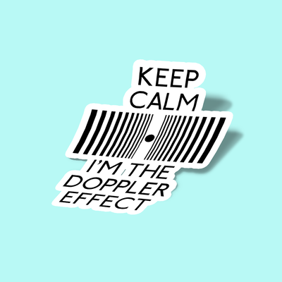 استیکر Keep Calm And I'M The Doppler Effect