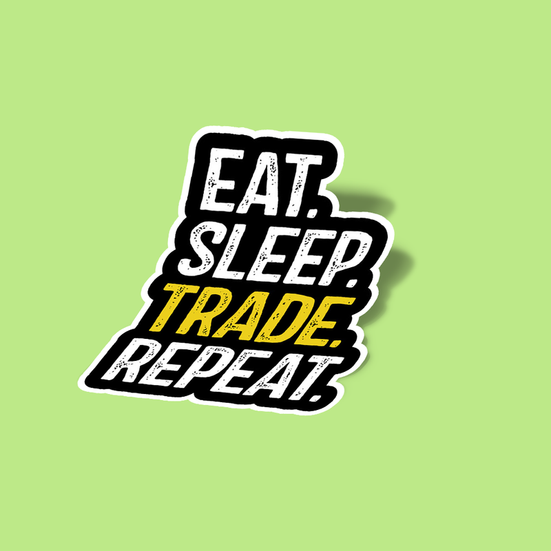 استیکر Eat Sleep Trade Repeat