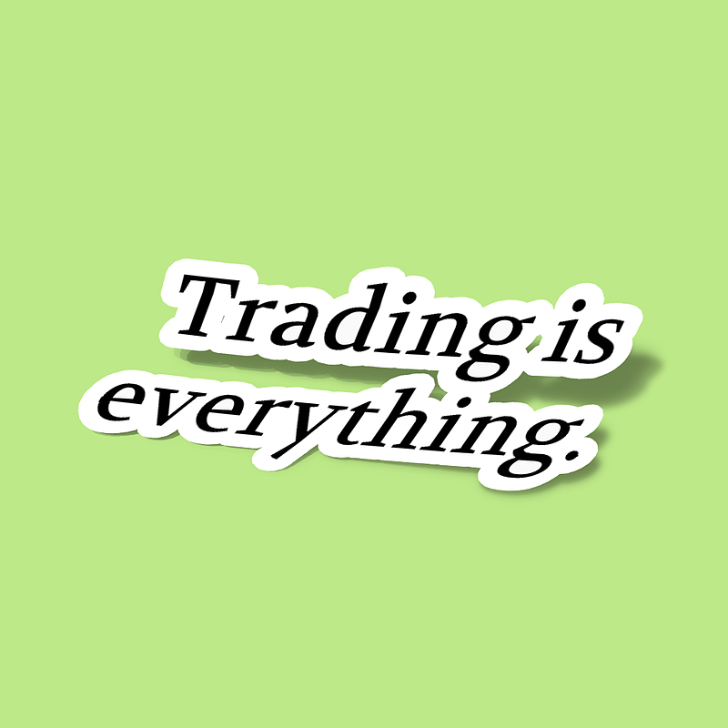 استیکر Trading is everything