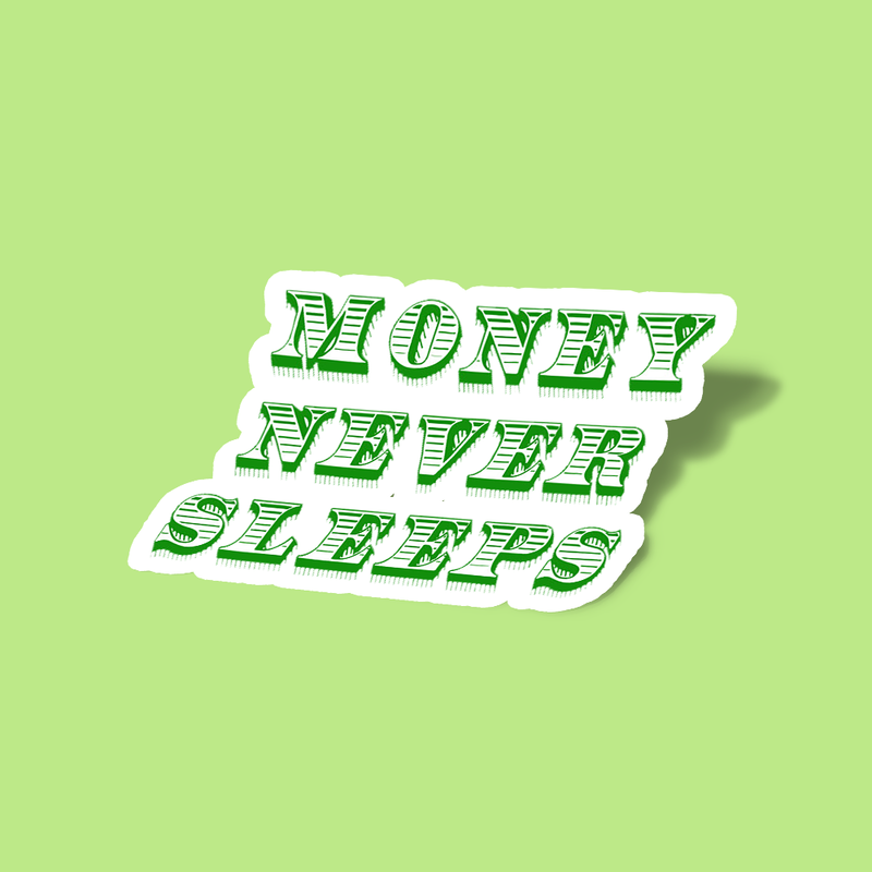 استیکر Money Never Sleeps