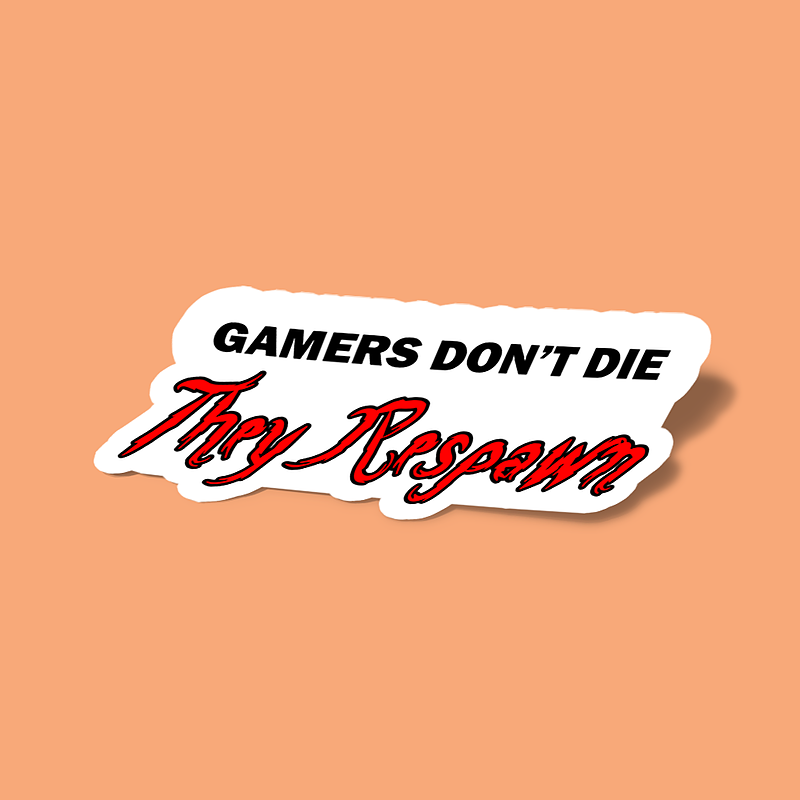 استیکر gamers dont die they respawn