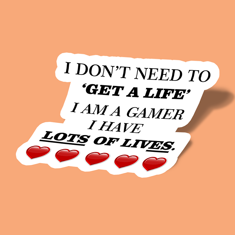 i have lots of lives