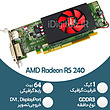 کارت گرافیک میان رده AMD Radeon R5 240 - 1GB