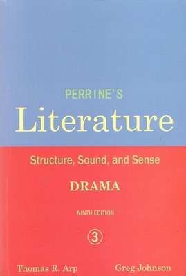 PERRINE'S Literature Structure,Sound andSense DRAMA