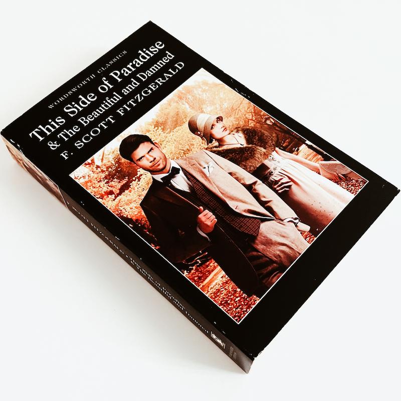 This Side of Paradise & The Beautiful and Damned by F. Scott Fitzgerald