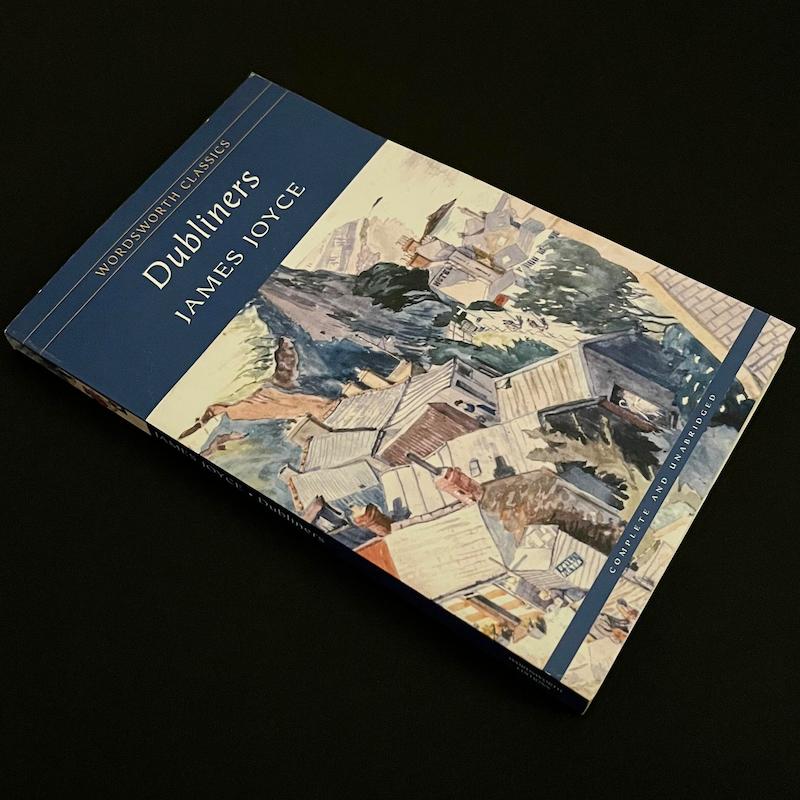 Dubliners by James Joyce 