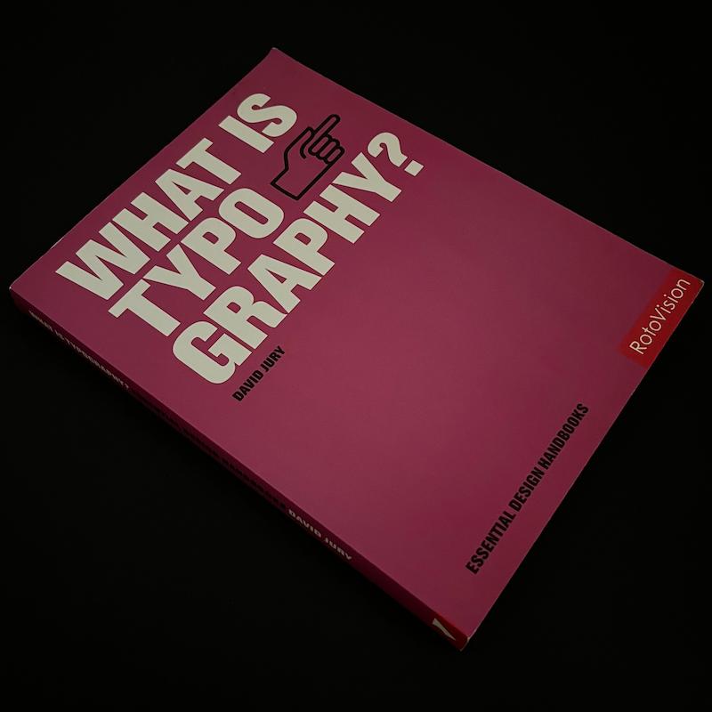What is Typography? by David Jury 