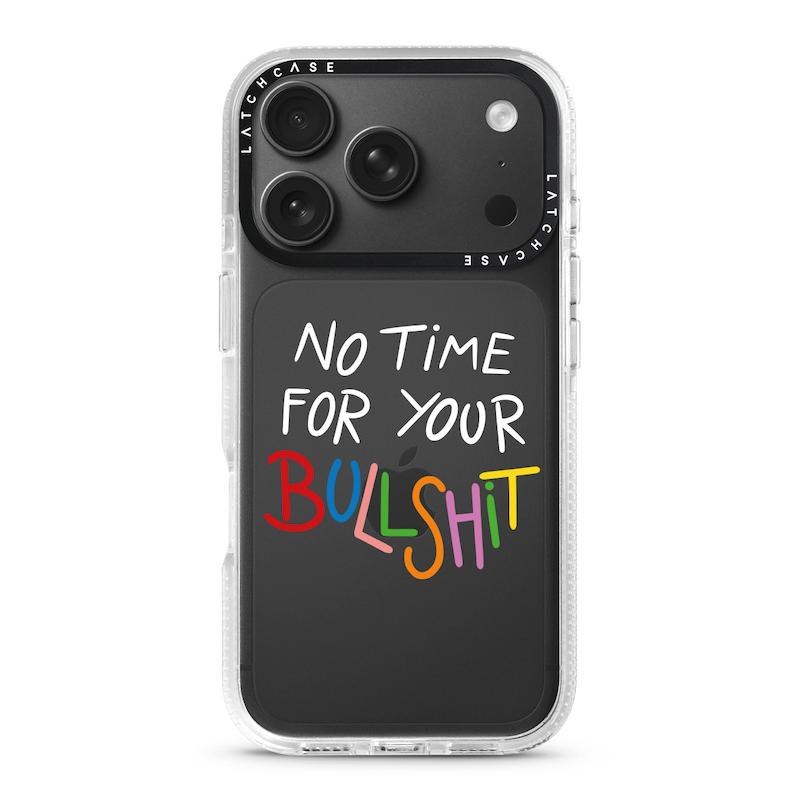 No Time For Your Bullshit (White)