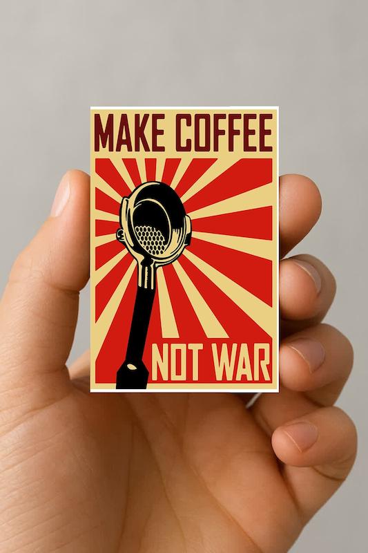 مگنت Make coffee not war