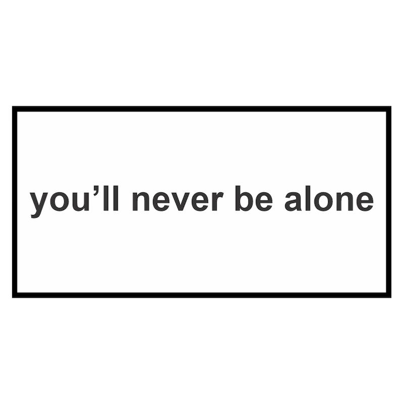 استیکر You’ll Never Be Alone