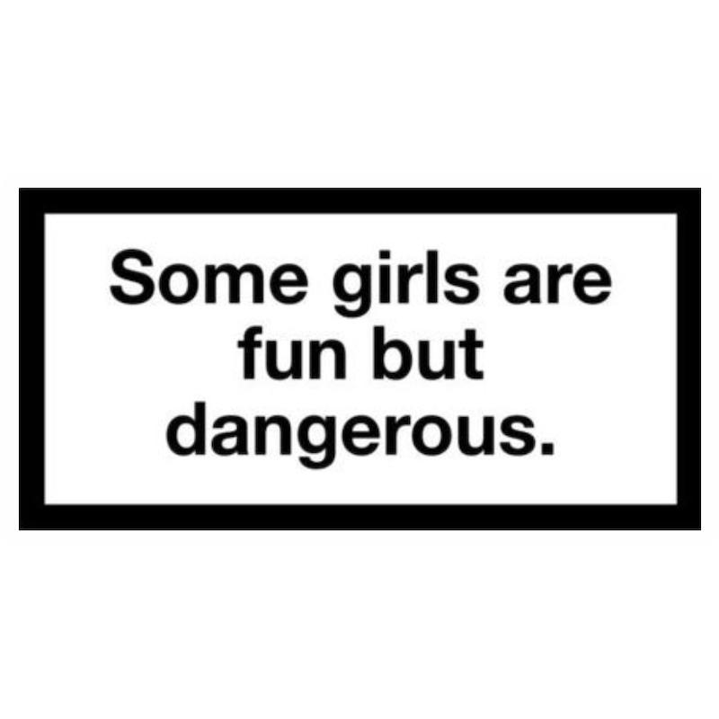 استیکر Some Girls Are Fun But Dangerous