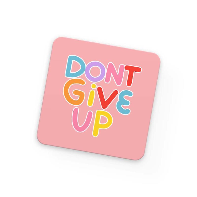زیر لیوانی Don't Give Up