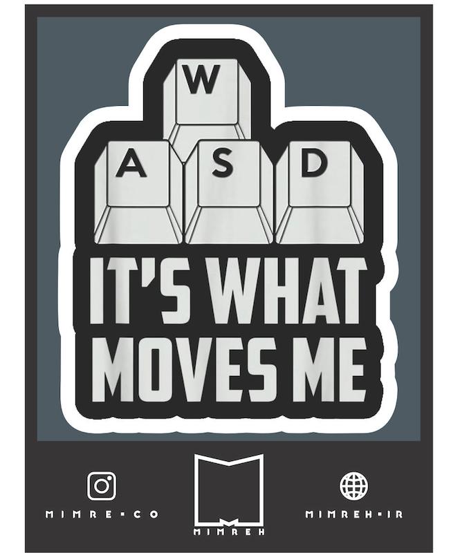 استیکر   It's what moves me