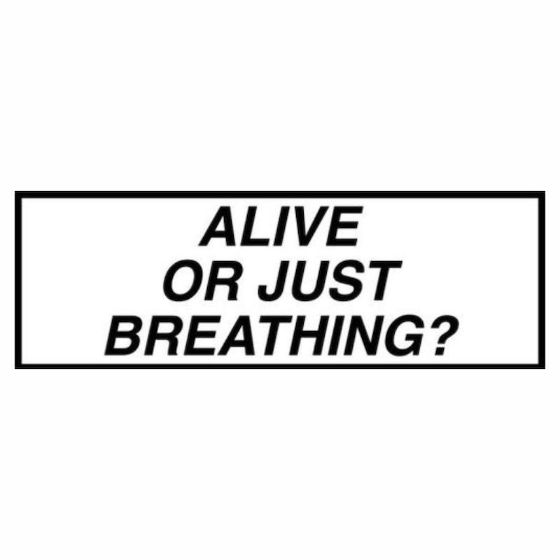 استیکر ?ALIVE OR JUST BREATHING