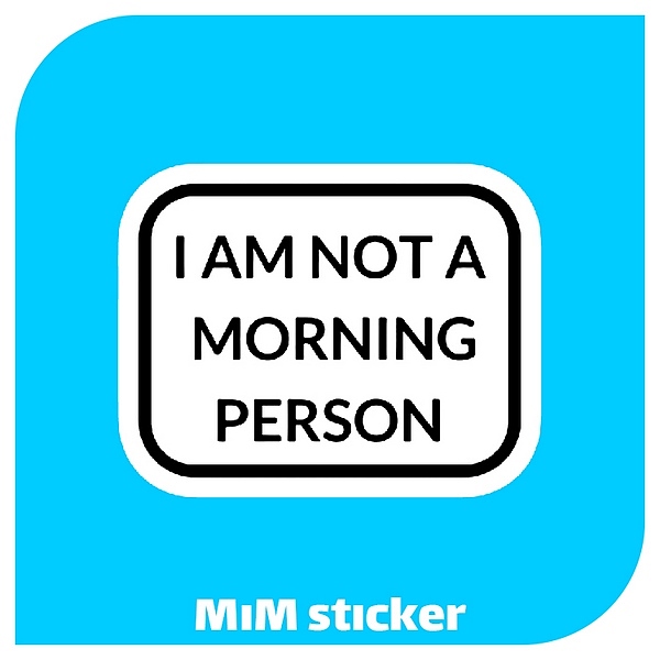 استیکر i am not a morning person