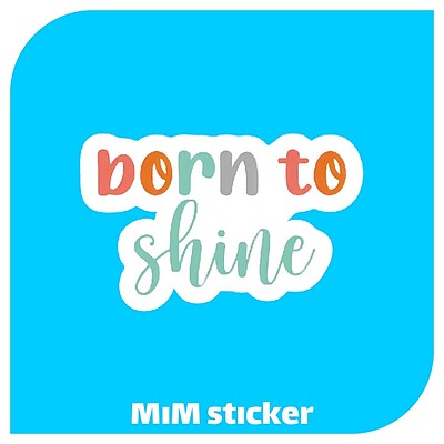 استیکر born to shine